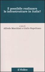 È possibile realizzare le infrastrutture in Italia?