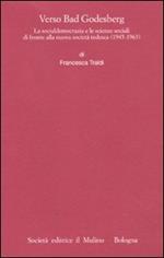 Verso Bad Godesberg. La socialdemocrazia e le scienze sociali di fronte alla nuova società tedesca (1945-1963)