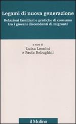 Legami di nuova generazione. Relazioni famigliari e pratiche di consumo tra i giovani discendenti di migranti