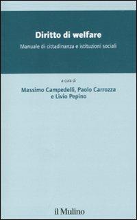 Diritto di welfare. Manuale di cittadidananza e istituzioni sociali - copertina