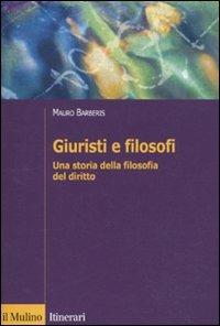 Giuristi e filosofi. Una storia della filosofia del diritto - Mauro Barberis - copertina