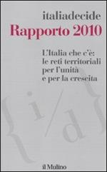 L' Italia che c'è: le reti territoriali per l'unità e per la crescita. Rapporto 2010