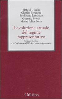 L' evoluzione attuale del regime rappresentativo. Cinque risposte a un'inchiesta dell'Union Interparlementaire - copertina