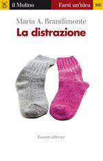 La distrazione. Essere altrove