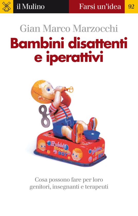 Bambini disattenti e iperattivi - Gian Marco Marzocchi - ebook