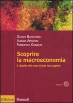 Scoprire la macroeconomia. Vol. 1: Quello che non si può non sapere.