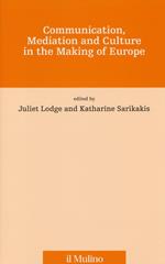 Communication, mediation and culture in the making of Europe