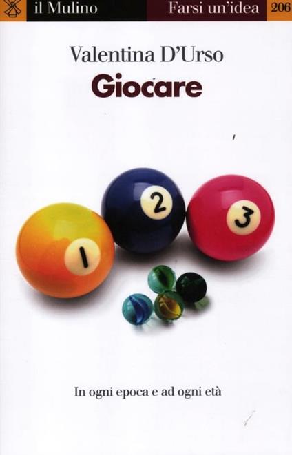 Giocare. In ogni epoca e per ogni età - Valentina D'Urso - copertina