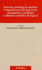 «Priority setting» in sanità: l'esperienza del percorso scompenso cardiaco e diabete mellito di tipo 2