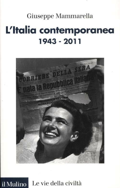 L'Italia contemporanea 1943-2011 - Giuseppe Mammarella - copertina