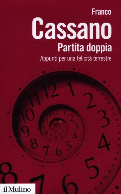 Partita doppia. Appunti per una felicità terrestre - Franco Cassano - copertina