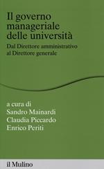 Il governo manageriale delle università. Dal direttore amministrativo al direttore generale