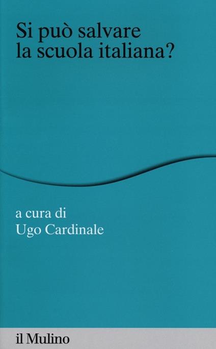 Si può salvare la scuola italiana? - copertina