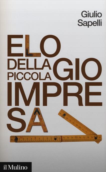 Elogio della piccola impresa - Giulio Sapelli - copertina