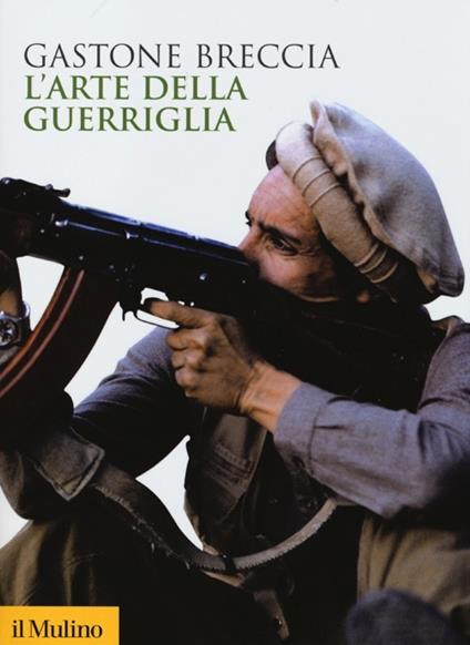 L' arte della guerriglia - Gastone Breccia - copertina