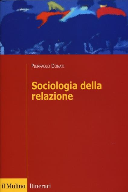 Sociologia della relazione - Pierpaolo Donati - copertina