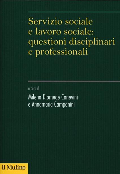 Servizio sociale e lavoro sociale: questioni disciplinari e professionali - copertina