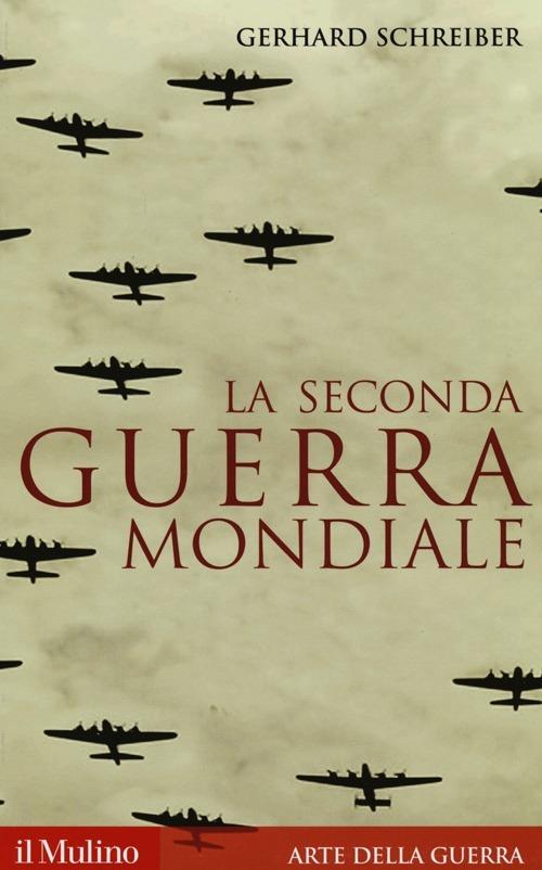 La seconda guerra mondiale - Gerhard Schreiber - copertina