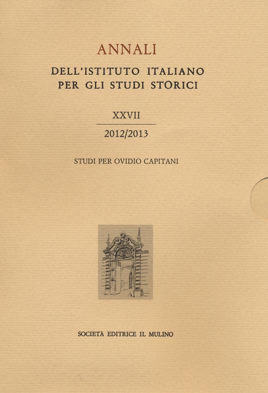 Annali dell'Istituto italiano per gli studi storici (2012-2013). Vol. 27 - copertina