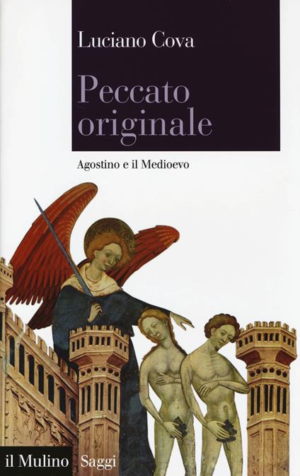 Peccato originale. Agostino e il Medioevo -  Luciano Cova - copertina