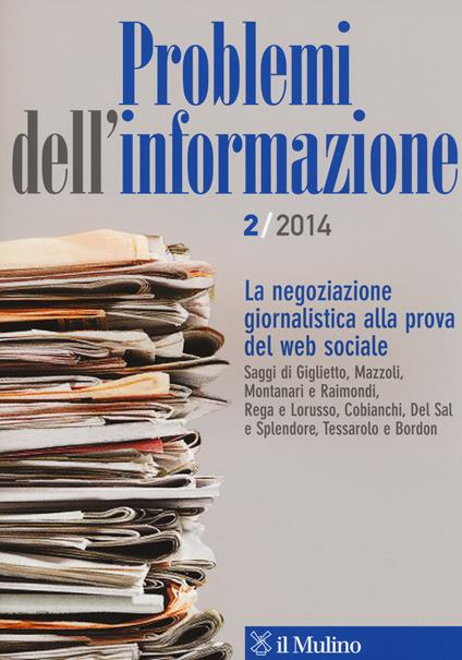 Problemi dell'informazione (2014). Vol. 2: La negoziazione giornalistica alla prova del web sociale. - copertina