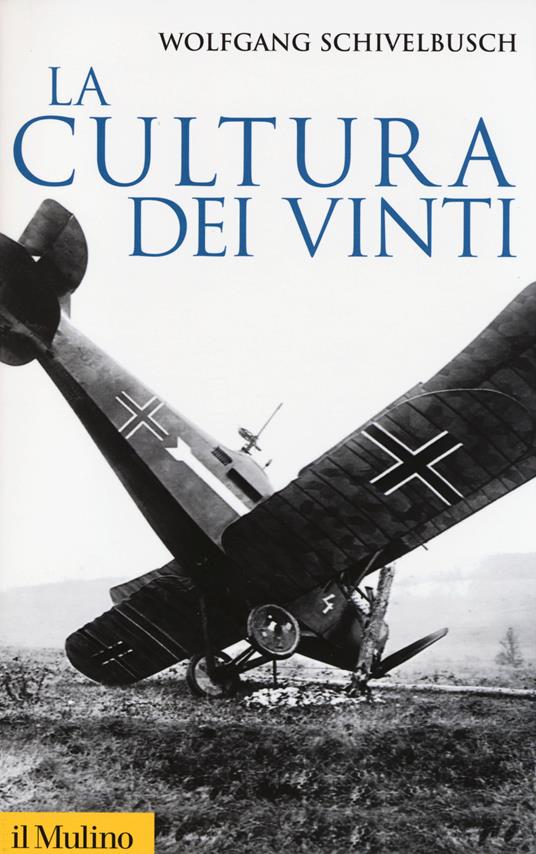 La cultura dei vinti -  Wolfgang Schivelbusch - copertina