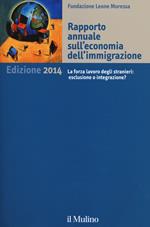 Rapporto annuale sull'economia dell'immigrazione 2014