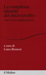 La complessa identità del microcredito. Una ricerca interdisciplinare