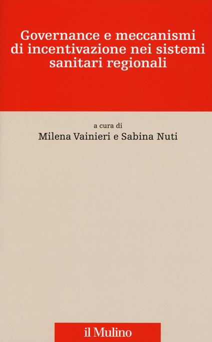 Governance e meccanismi di incentivazione nei sistemi sanitari regionali - copertina