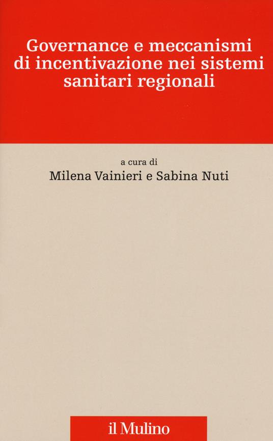 Governance e meccanismi di incentivazione nei sistemi sanitari regionali - copertina