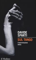 Sul tango. L'improvvisazione intima