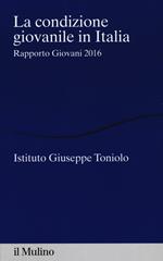 La condizione giovanile in Italia. Rapporto giovani 2016