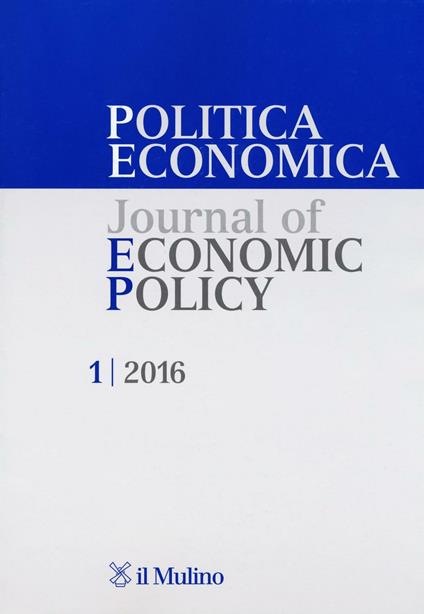 Politica economica-Journal of economic policy (2016). Vol. 1 - copertina