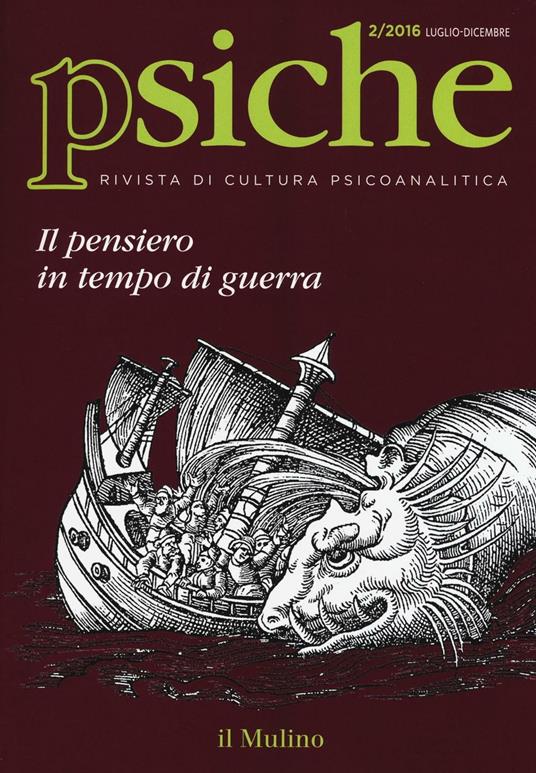 Psiche. Rivista di cultura psicoanalitica (2016). Vol. 2: Il pensiero in tempo di guerra - copertina