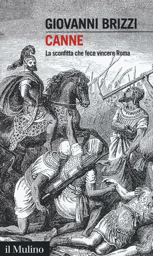 Canne. La sconfitta che fece vincere Roma - Giovanni Brizzi - copertina