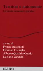 Territori e autonomie. Un'analisi economico-giuridica