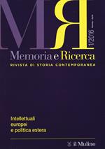 Memoria e ricerca. Rivista di storia contemporanea (2016). Vol. 1: Intellettuali europei e politica estera.