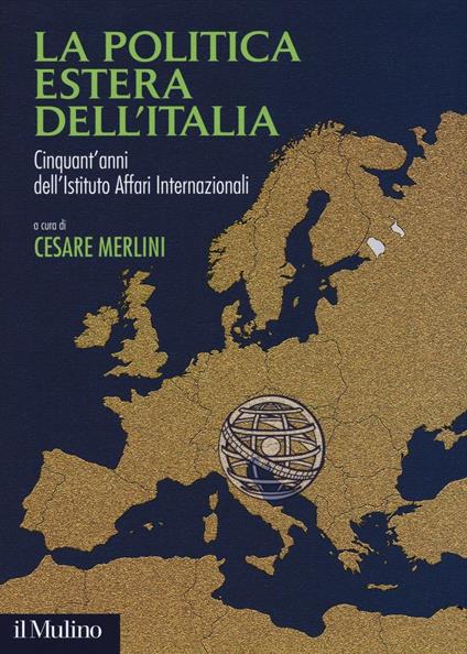 La politica estera dell'Italia. Cinquant'anni dell'Istituto Affari internazionali - copertina