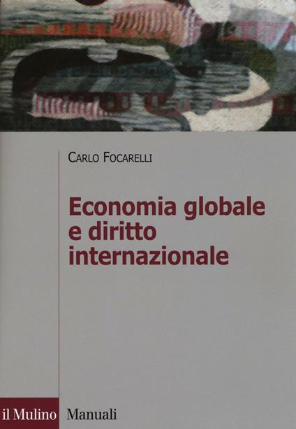 Economia globale e diritto internazionale -  Carlo Focarelli - copertina