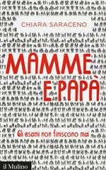 Mamme e papà. Gli esami non finiscono mai