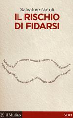 Il rischio di fidarsi