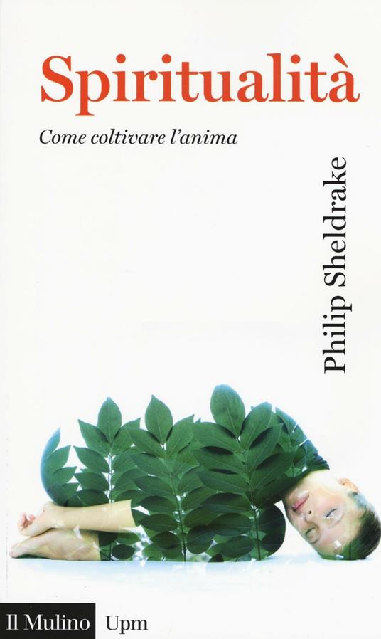 Spiritualità. Come coltivare l'anima -  Philip Sheldrake - copertina