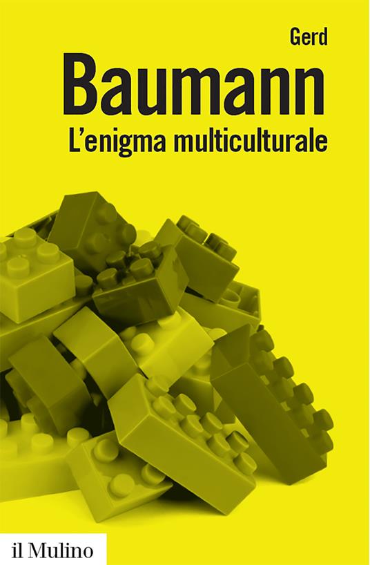 L'enigma multiculturale. Stati, etnie, religioni - Gerd Baumann - copertina