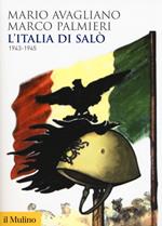 L' Italia di Salò. 1943-1945
