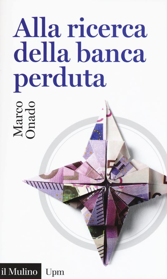 Alla ricerca della banca perduta -  Marco Onado - copertina