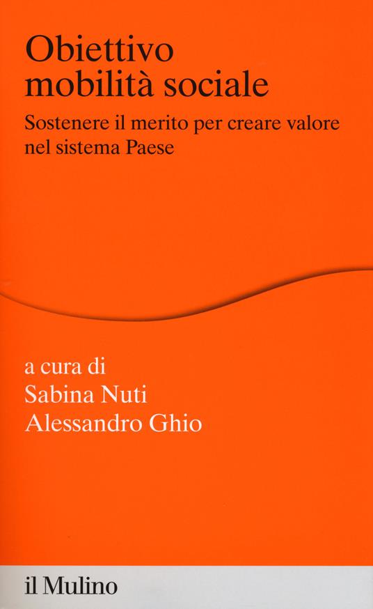 Obiettivo mobilità sociale. Sostenere il merito per creare valore nel sistema Paese - copertina