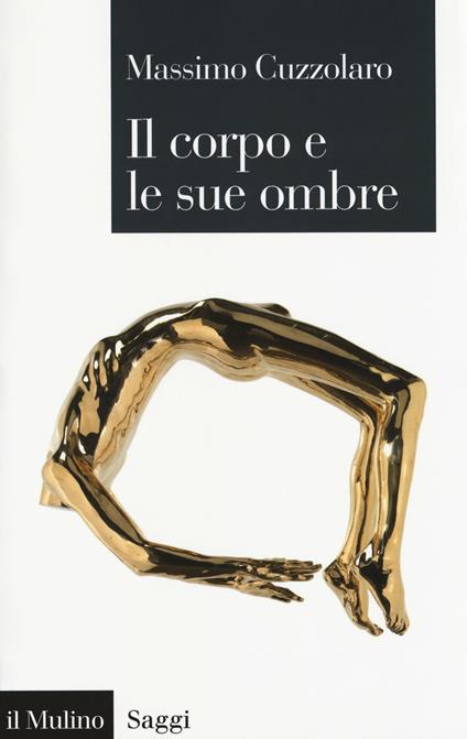 Il corpo e le sue ombre -  Massimo Cuzzolaro - copertina