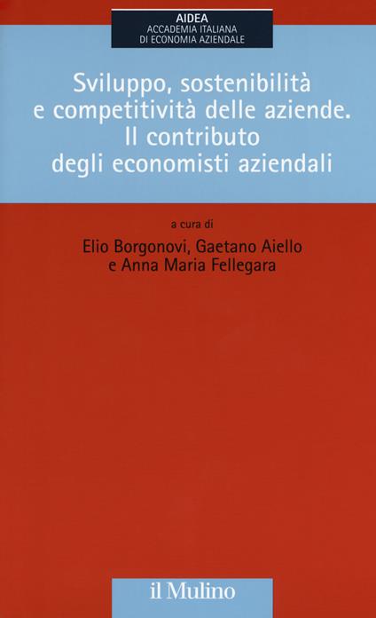 Sviluppo, sostenibilità e competitività delle aziende. Il contributo degli economisti aziendali - copertina