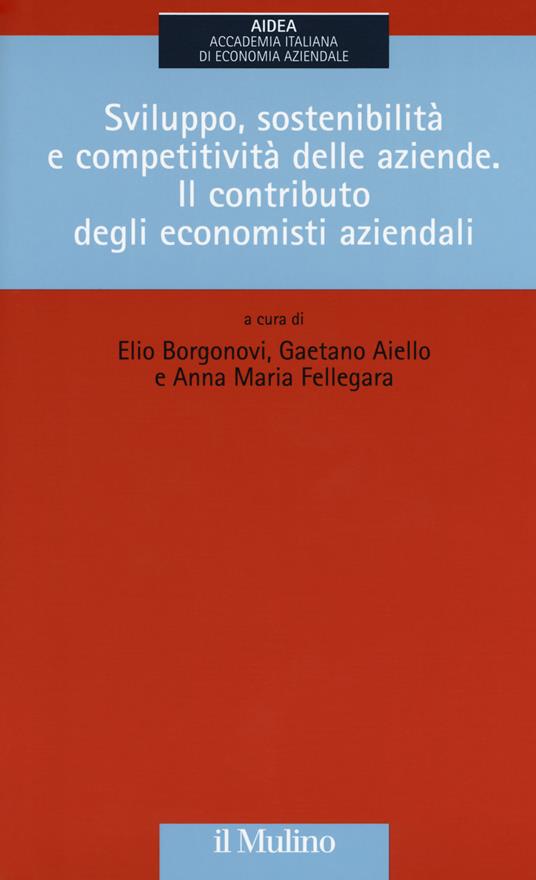 Sviluppo, sostenibilità e competitività delle aziende. Il contributo degli economisti aziendali - copertina