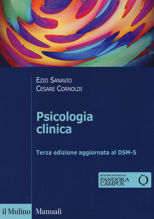 Psicologia clinica. Con espansione online - Ezio Sanavio,Cesare Cornoldi - copertina